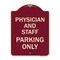 Signmission Physician and Staff Parking Only Heavy-Gauge Aluminum Architectural Sign A-DES-BU-1824-23302 - alternate 1